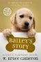 [A Dog's Purpose Puppy Tales 02] • Puppy Tales 02 - Bailey's Story